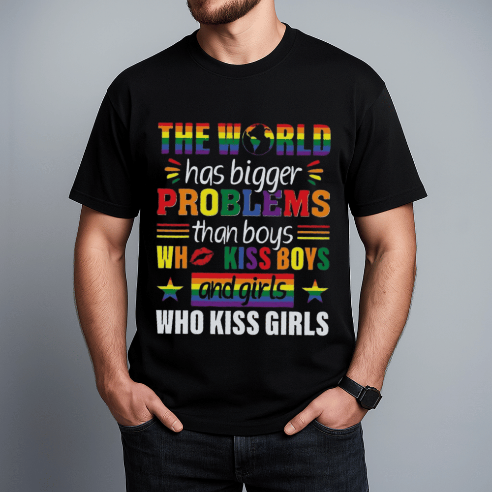 Rainbow Lgbt The World Has Bigger Problems Gay Pride Lgbt T Shirt