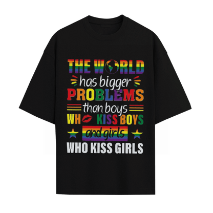 Rainbow Lgbt The World Has Bigger Problems Gay Pride Lgbt T Shirt