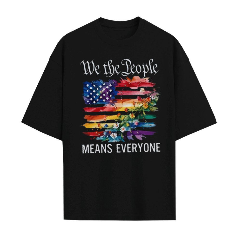 We The People Means Everyone Unisex T-Shirt