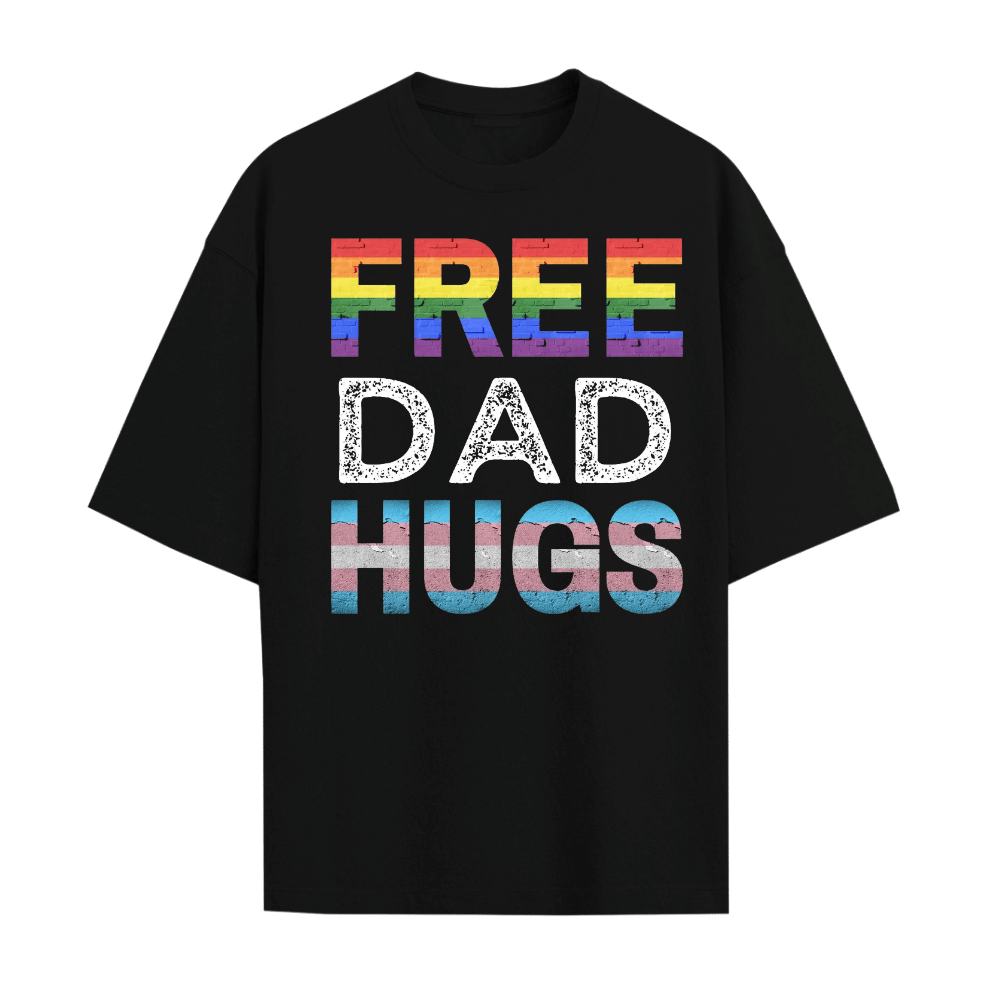 Free Dad Hugs Unisex T-Shirt