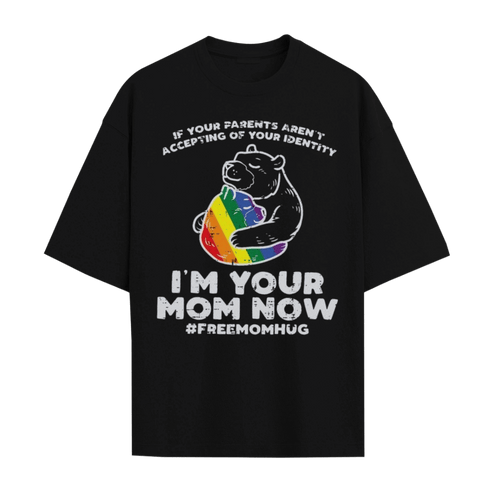 Parents Accepting Im Your Mom Now Bear Hug Lgbtq Gay Pride LGBT T Shirt