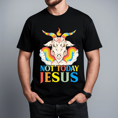 Not Today Jesus T-shirt