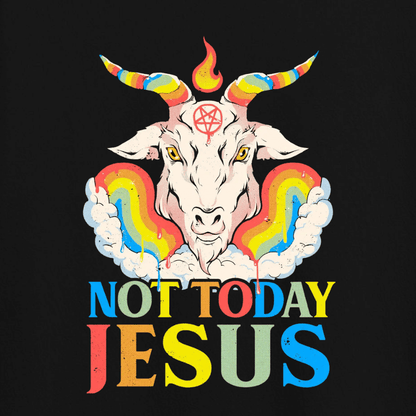 Not Today Jesus T-shirt